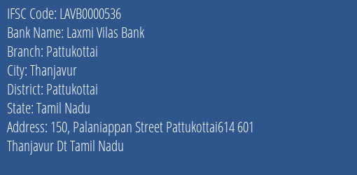 Laxmi Vilas Bank Pattukottai Branch Pattukottai IFSC Code LAVB0000536
