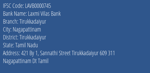 Laxmi Vilas Bank Tirukkadaiyur Branch Tirukkadaiyur IFSC Code LAVB0000745