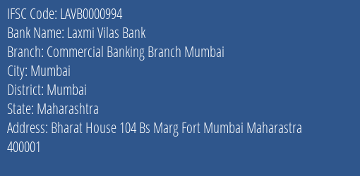 Laxmi Vilas Bank Commercial Banking Branch Mumbai Branch Mumbai IFSC Code LAVB0000994