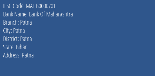 Bank Of Maharashtra Patna Branch Patna IFSC Code MAHB0000701
