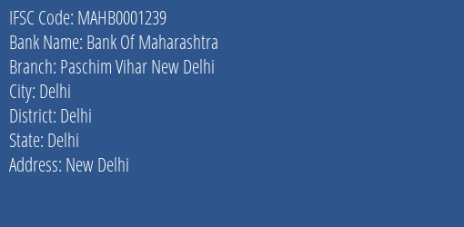 Bank Of Maharashtra Paschim Vihar New Delhi Branch Delhi IFSC Code MAHB0001239