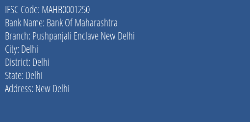 Bank Of Maharashtra Pushpanjali Enclave New Delhi Branch Delhi IFSC Code MAHB0001250