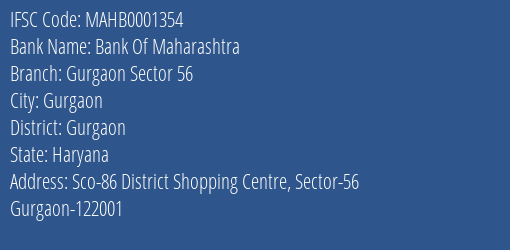 Bank Of Maharashtra Gurgaon Sector 56 Branch Gurgaon IFSC Code MAHB0001354