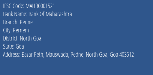 Bank Of Maharashtra Pedne Branch North Goa IFSC Code MAHB0001521