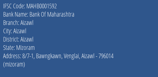 Bank Of Maharashtra Aizawl Branch, Branch Code 001592 & IFSC Code MAHB0001592