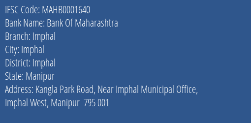 Bank Of Maharashtra Imphal Branch, Branch Code 001640 & IFSC Code MAHB0001640