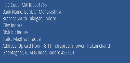 Bank Of Maharashtra South Tukoganj Indore Branch Indore IFSC Code MAHB0001765