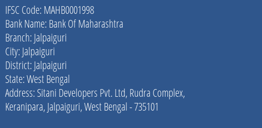 Bank Of Maharashtra Jalpaiguri Branch, Branch Code 001998 & IFSC Code MAHB0001998