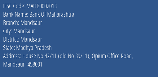 Bank Of Maharashtra Mandsaur Branch Mandsaur IFSC Code MAHB0002013
