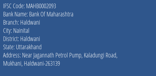 Bank Of Maharashtra Haldwani Branch Haldwani IFSC Code MAHB0002093