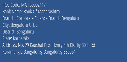 Bank Of Maharashtra Corporate Finance Branch Bengaluru Branch Bengaluru IFSC Code MAHB0002117