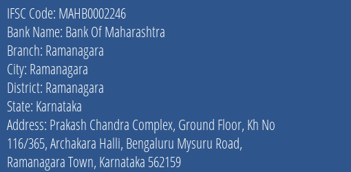 Bank Of Maharashtra Ramanagara Branch, Branch Code 002246 & IFSC Code MAHB0002246