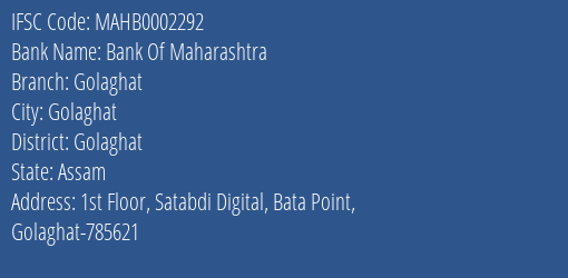 Bank Of Maharashtra Golaghat Branch Golaghat IFSC Code MAHB0002292
