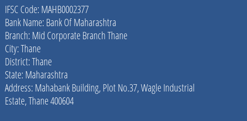Bank Of Maharashtra Mid Corporate Branch Thane Branch, Branch Code 002377 & IFSC Code Mahb0002377