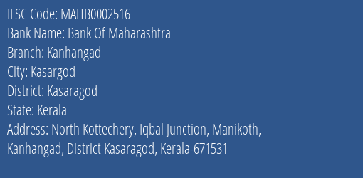 Bank Of Maharashtra Kanhangad Branch Kasaragod IFSC Code MAHB0002516