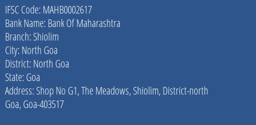 Bank Of Maharashtra Shiolim Branch North Goa IFSC Code MAHB0002617