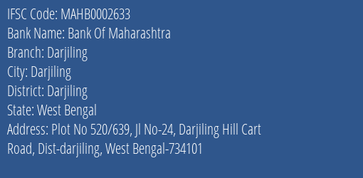 Bank Of Maharashtra Darjiling Branch Darjiling IFSC Code MAHB0002633