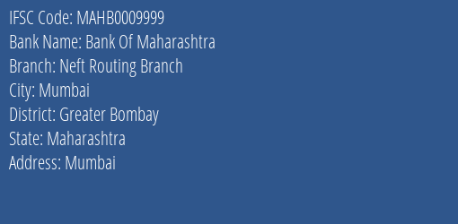 Bank Of Maharashtra Neft Routing Branch Branch, Branch Code 009999 & IFSC Code Mahb0009999