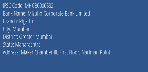 Mizuho Corporate Bank Limited Rtgs Ho Branch, Branch Code 000532 & IFSC Code Mhcb0000532