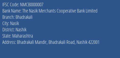 The Nasik Merchants Cooperative Bank Limited Bhadrakali Branch, Branch Code 000007 & IFSC Code Nmcb0000007