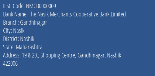 The Nasik Merchants Cooperative Bank Gandhinagar Branch Nashik IFSC Code NMCB0000009