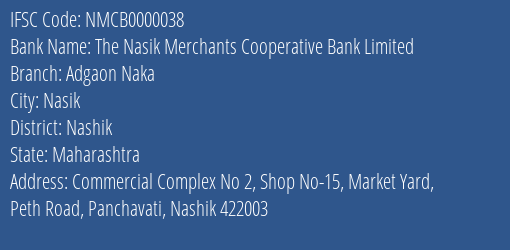 The Nasik Merchants Cooperative Bank Limited Adgaon Naka Branch, Branch Code 000038 & IFSC Code Nmcb0000038