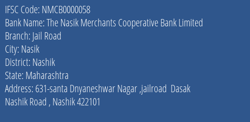 The Nasik Merchants Cooperative Bank Limited Jail Road Branch, Branch Code 000058 & IFSC Code Nmcb0000058