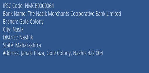 The Nasik Merchants Cooperative Bank Limited Gole Colony Branch, Branch Code 000064 & IFSC Code Nmcb0000064