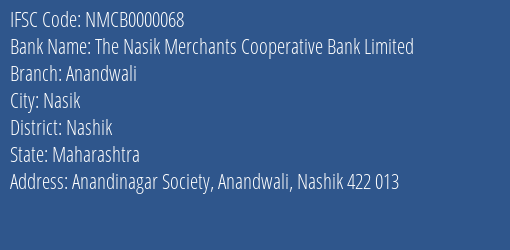 The Nasik Merchants Cooperative Bank Anandwali Branch Nashik IFSC Code NMCB0000068