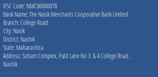 The Nasik Merchants Cooperative Bank Limited College Road Branch, Branch Code 000078 & IFSC Code Nmcb0000078