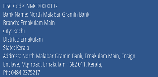 North Malabar Gramin Bank Ernakulam Main Branch, Branch Code 000132 & IFSC Code NMGB0000132