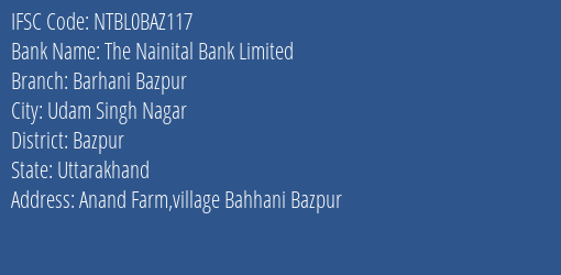 The Nainital Bank Barhani Bazpur Branch Bazpur IFSC Code NTBL0BAZ117