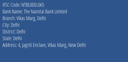 The Nainital Bank Vikas Marg Delhi Branch Delhi IFSC Code NTBL0DEL065