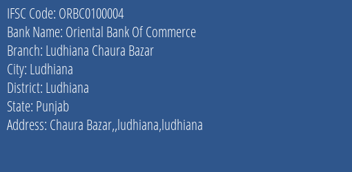 Oriental Bank Of Commerce Ludhiana Chaura Bazar Branch Ludhiana IFSC Code ORBC0100004