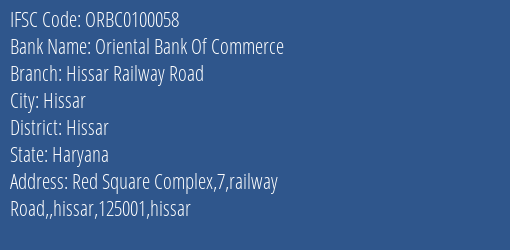 Oriental Bank Of Commerce Hissar Railway Road Branch Hissar IFSC Code ORBC0100058