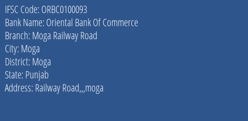 Oriental Bank Of Commerce Moga Railway Road Branch, Branch Code 100093 & IFSC Code ORBC0100093