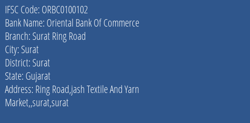 Oriental Bank Of Commerce Surat Ring Road Branch Surat IFSC Code ORBC0100102