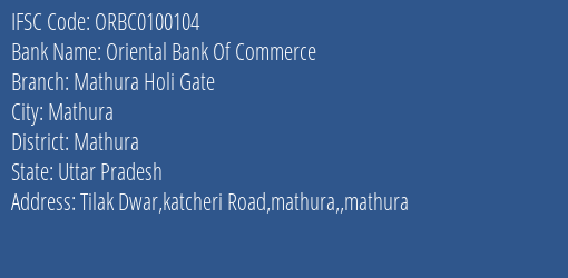 Oriental Bank Of Commerce Mathura Holi Gate Branch Mathura IFSC Code ORBC0100104