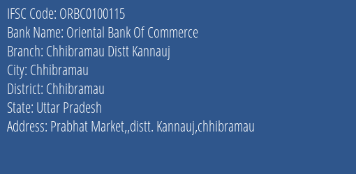 Oriental Bank Of Commerce Chhibramau Distt Kannauj Branch Chhibramau IFSC Code ORBC0100115