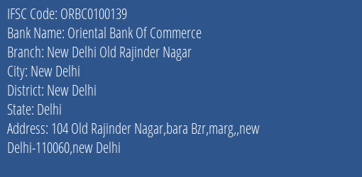 Oriental Bank Of Commerce New Delhi Old Rajinder Nagar Branch New Delhi IFSC Code ORBC0100139