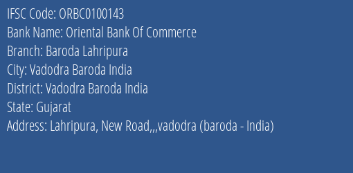Oriental Bank Of Commerce Baroda Lahripura Branch Vadodra Baroda India IFSC Code ORBC0100143