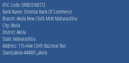Oriental Bank Of Commerce Akola New Cloth Mrkt Maharashtra Branch Akola IFSC Code ORBC0100172