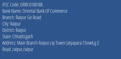 Oriental Bank Of Commerce Raipur Ge Road Branch Raipur IFSC Code ORBC0100188