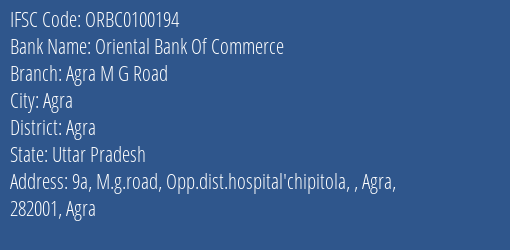 Oriental Bank Of Commerce Agra M G Road Branch Agra IFSC Code ORBC0100194
