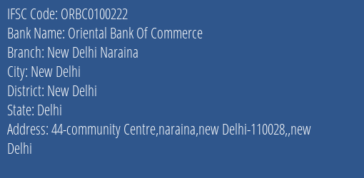 Oriental Bank Of Commerce New Delhi Naraina Branch New Delhi IFSC Code ORBC0100222