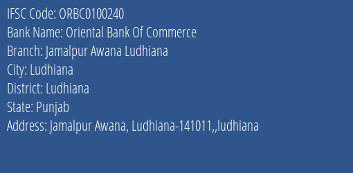 Oriental Bank Of Commerce Jamalpur Awana Ludhiana Branch Ludhiana IFSC Code ORBC0100240