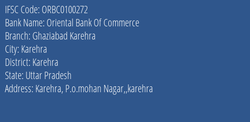 Oriental Bank Of Commerce Ghaziabad Karehra Branch Karehra IFSC Code ORBC0100272