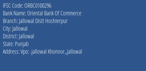Oriental Bank Of Commerce Jallowal Distt Hoshierpur Branch Jallowal IFSC Code ORBC0100296