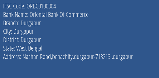 Oriental Bank Of Commerce Durgapur Branch Durgapur IFSC Code ORBC0100304