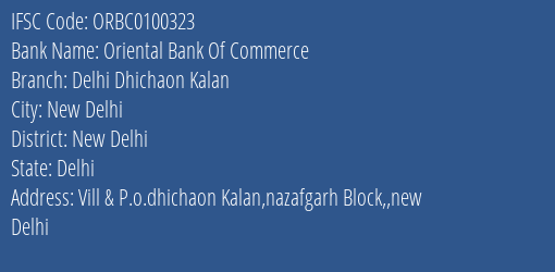 Oriental Bank Of Commerce Delhi Dhichaon Kalan Branch New Delhi IFSC Code ORBC0100323